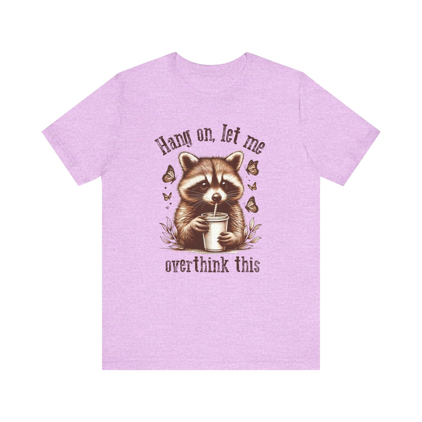 Funny Raccoon Tee - "Hang On, Let Me Overthink This" - Unisex Jersey Short Sleeve