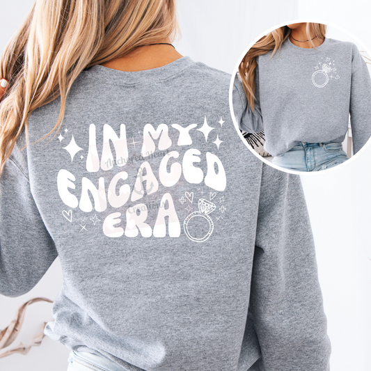 In my engaged era sweatshirt, engaged era, Engagement sweatshirt, in my bride era, bride era sweatshirt, fiancé sweatshirt, engaged sweater, engaged sweatshirts