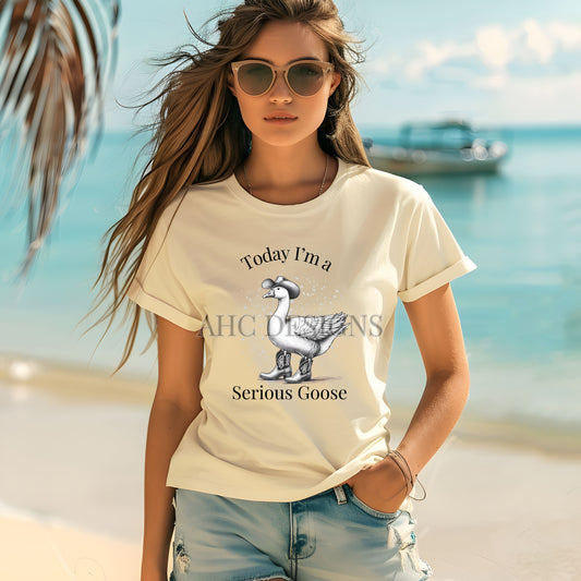 Today I'm a Serious Goose Women's T-Shirt | Funny Animal Graphic Tee | Bella Canvas Natural Color | Western Attire Goose Design